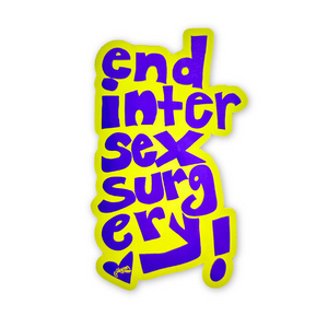 End Intersex Surgery Sticker