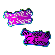 Load image into Gallery viewer, Bundle of Holo Enamel Pins - Too Cute to be Binary (Glitter Text)
