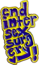 Load image into Gallery viewer, Enamel Pin - End Intersex Surgery
