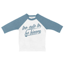 Load image into Gallery viewer, Denim Blue &amp; White 3/4 Sleeve Toddler Tee - Too Cute to be Binary
